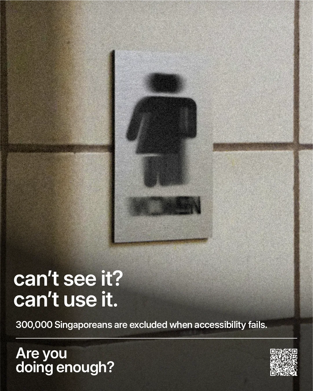 Campaign poster showing a blurred women's toilet sign, headlined: can't see it? can't use it.